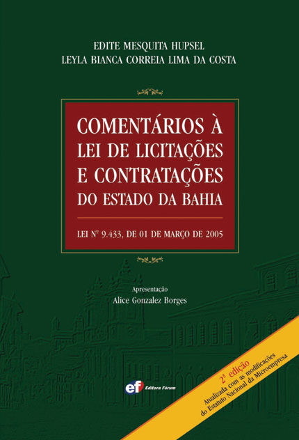 Comentários à Lei de Licitações e Contratações do Estado da Bahia: Lei nº 9.433, de 01 de março de 2005