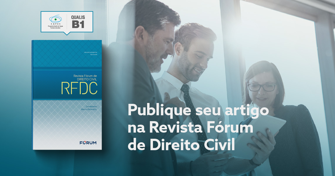 Pesquisadores podem enviar seus artigos para a Revista Fórum de Direito Civil – RFDC