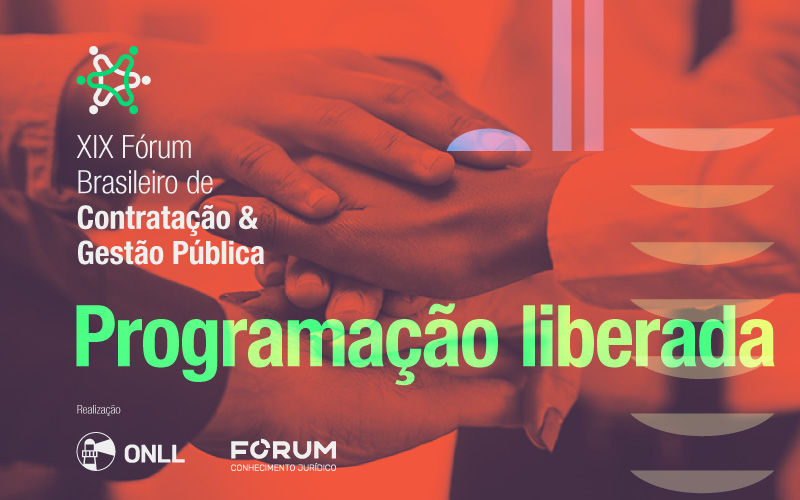 Programação liberada: veja os temas que serão abordados no 19º Fórum Brasileiro de Contratação e Gestão Pública – FBCGP